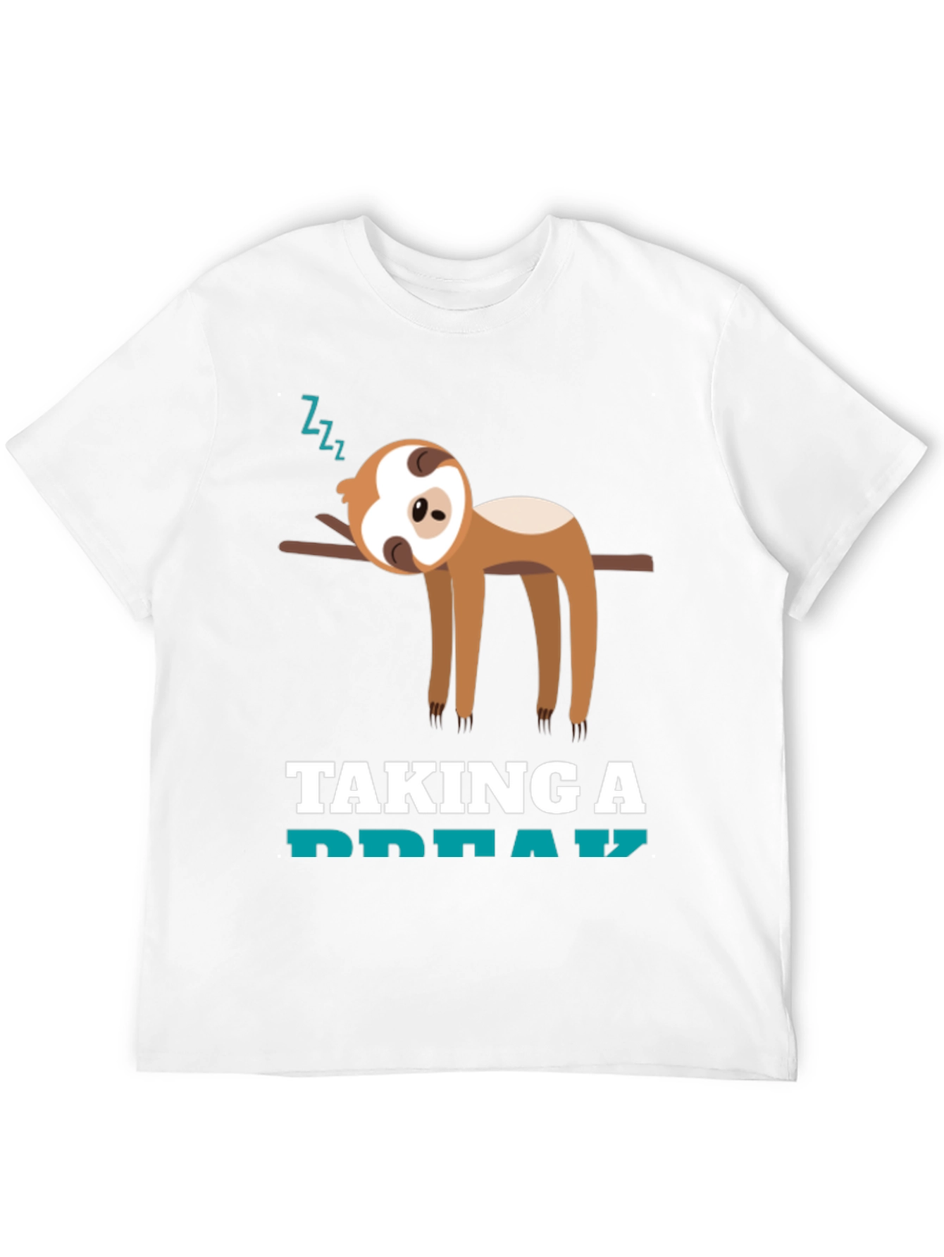 Taking a Break Sloth T-Shirt - Funny Animal Tee
