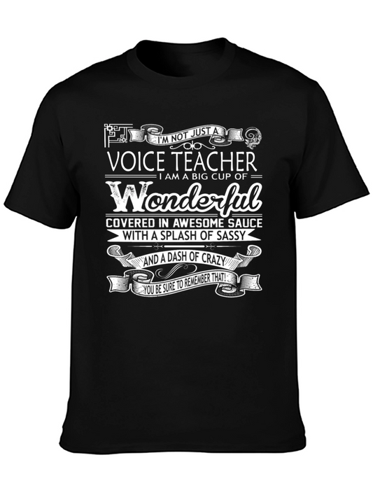 Voice Teacher Wonderful Sassy Crazy Funny T-Shirt