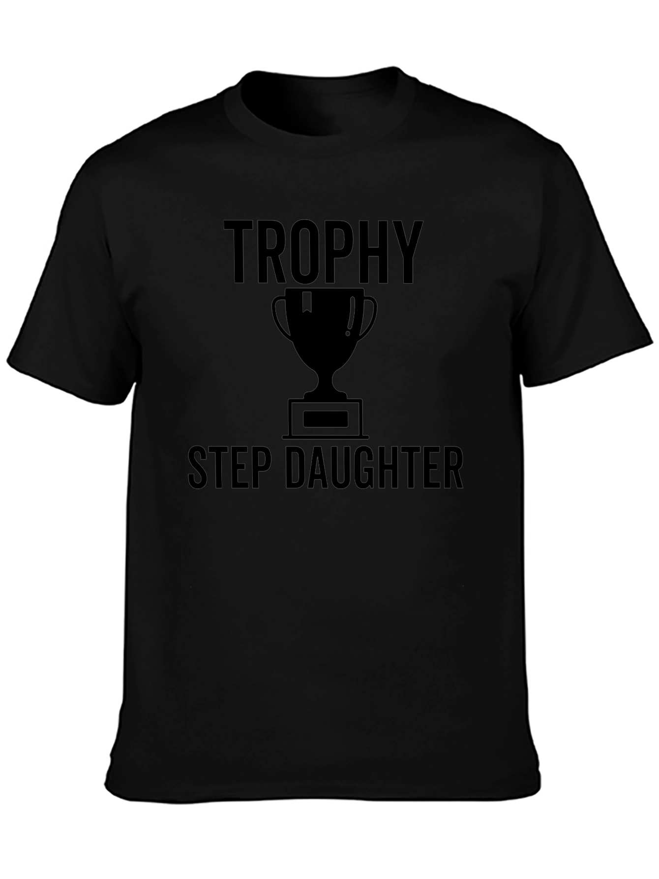 Trophy Step Daughter Graphic Tee