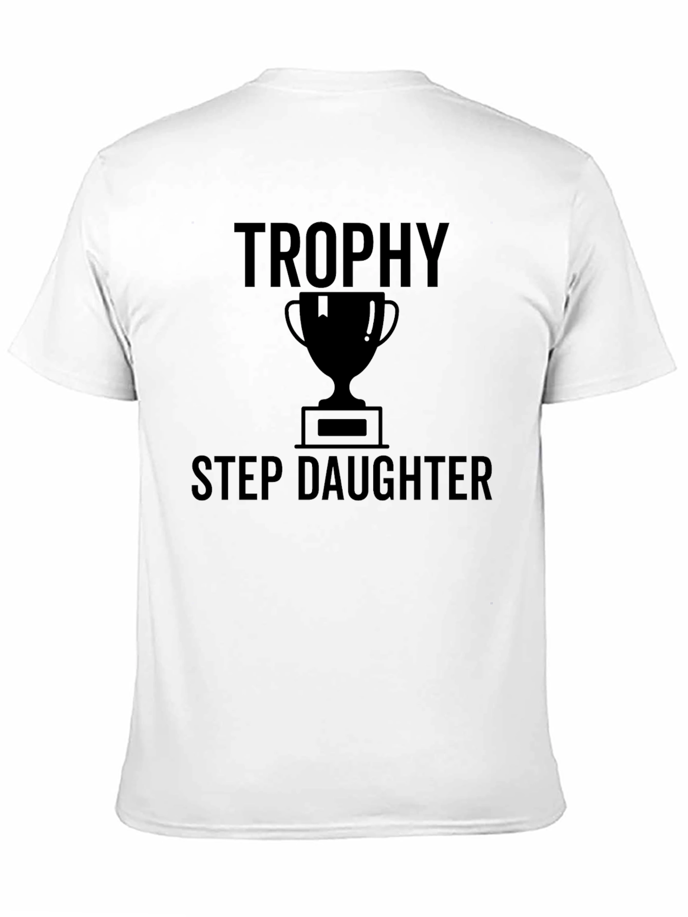 Trophy Step Daughter Graphic Tee