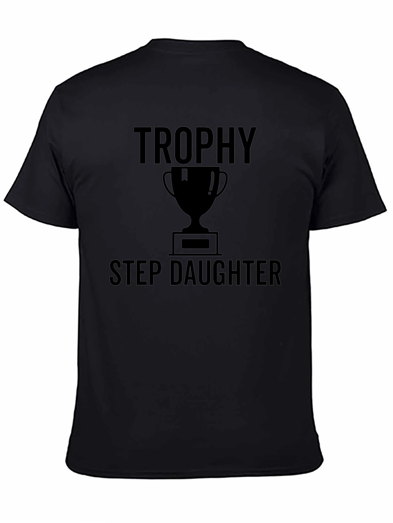 Trophy Step Daughter Graphic Tee