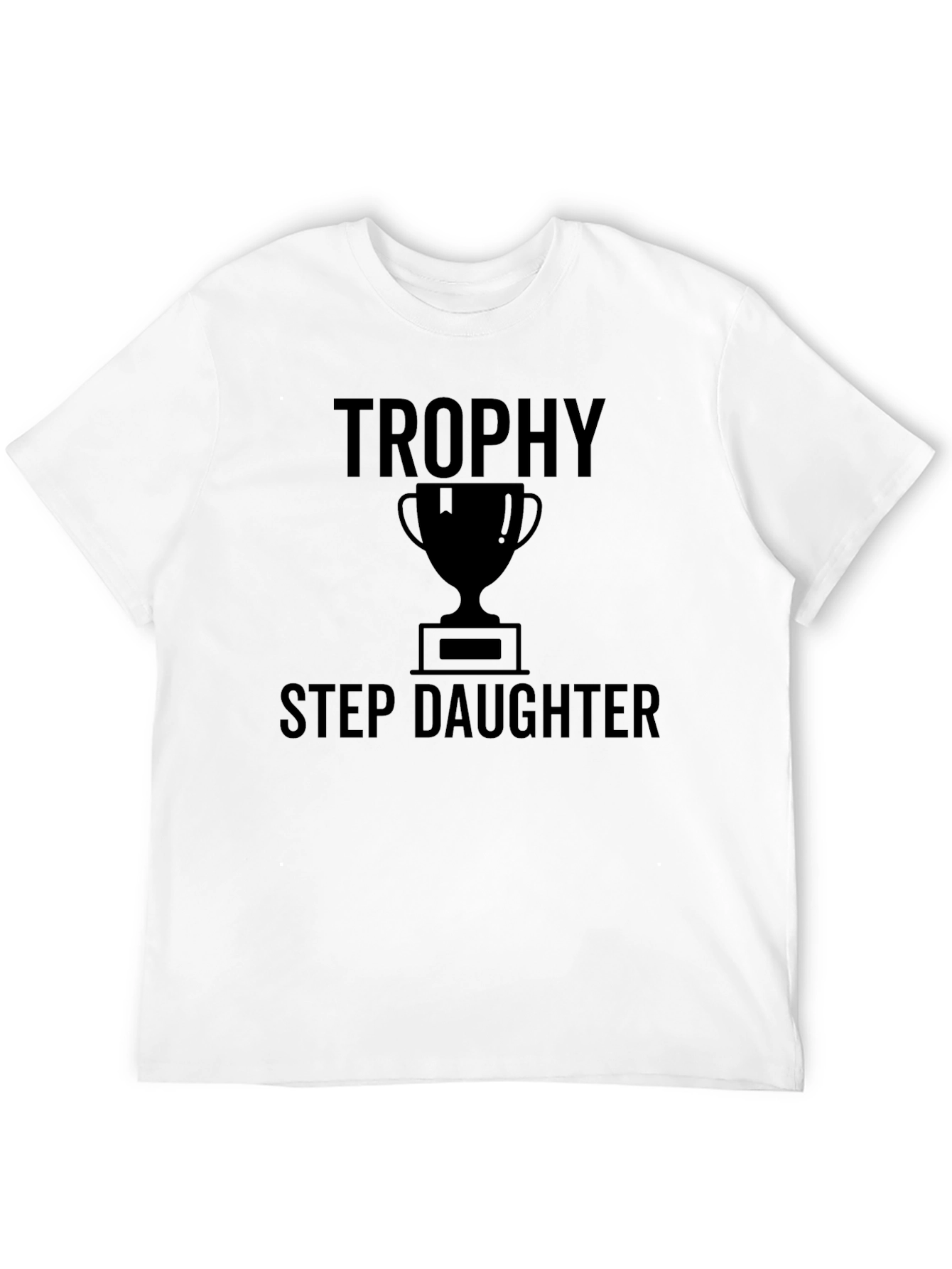 Trophy Step Daughter Graphic Tee