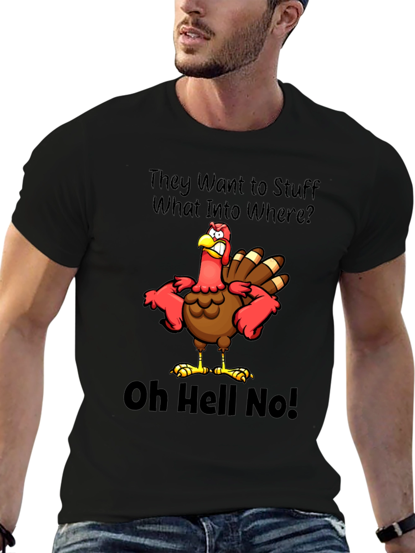 Thanksgiving Turkey T-Shirt: Oh Hell No!