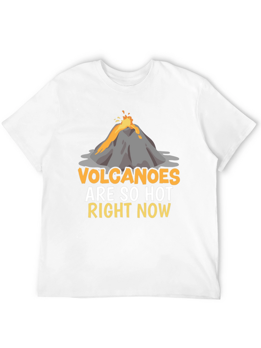 Volcanoes are so hot right now T-shirt