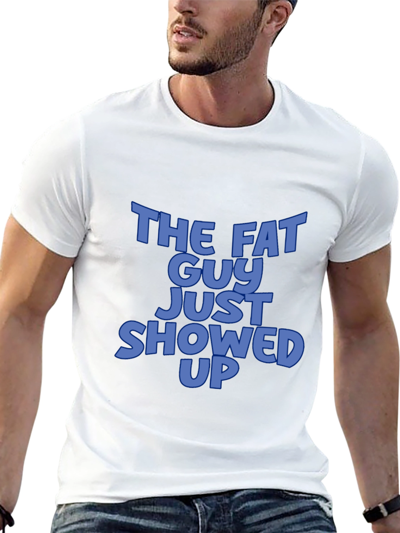 The Fat Guy Just Showed Up Black T-Shirt