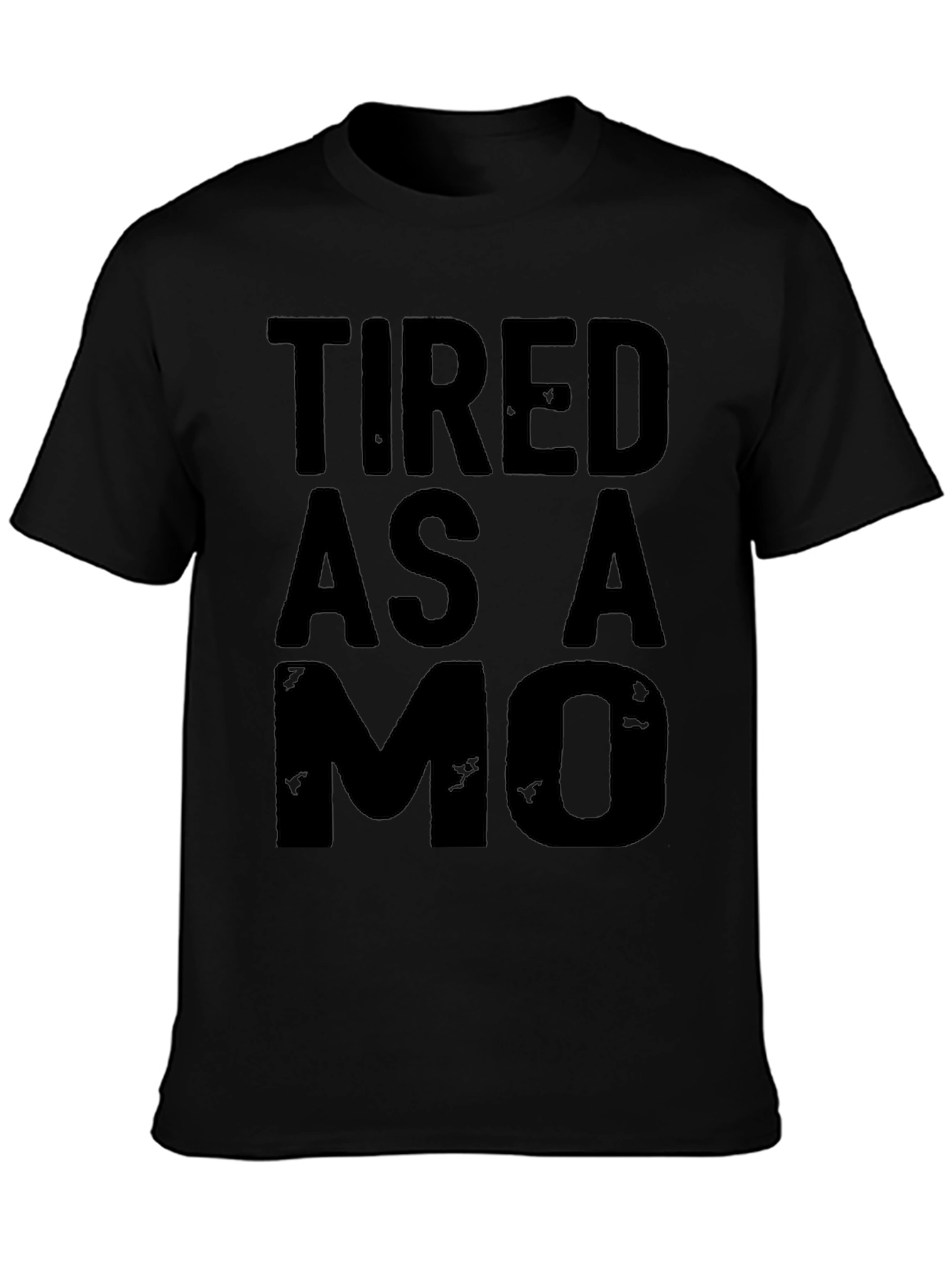 Tired as a MO T-Shirt - Black