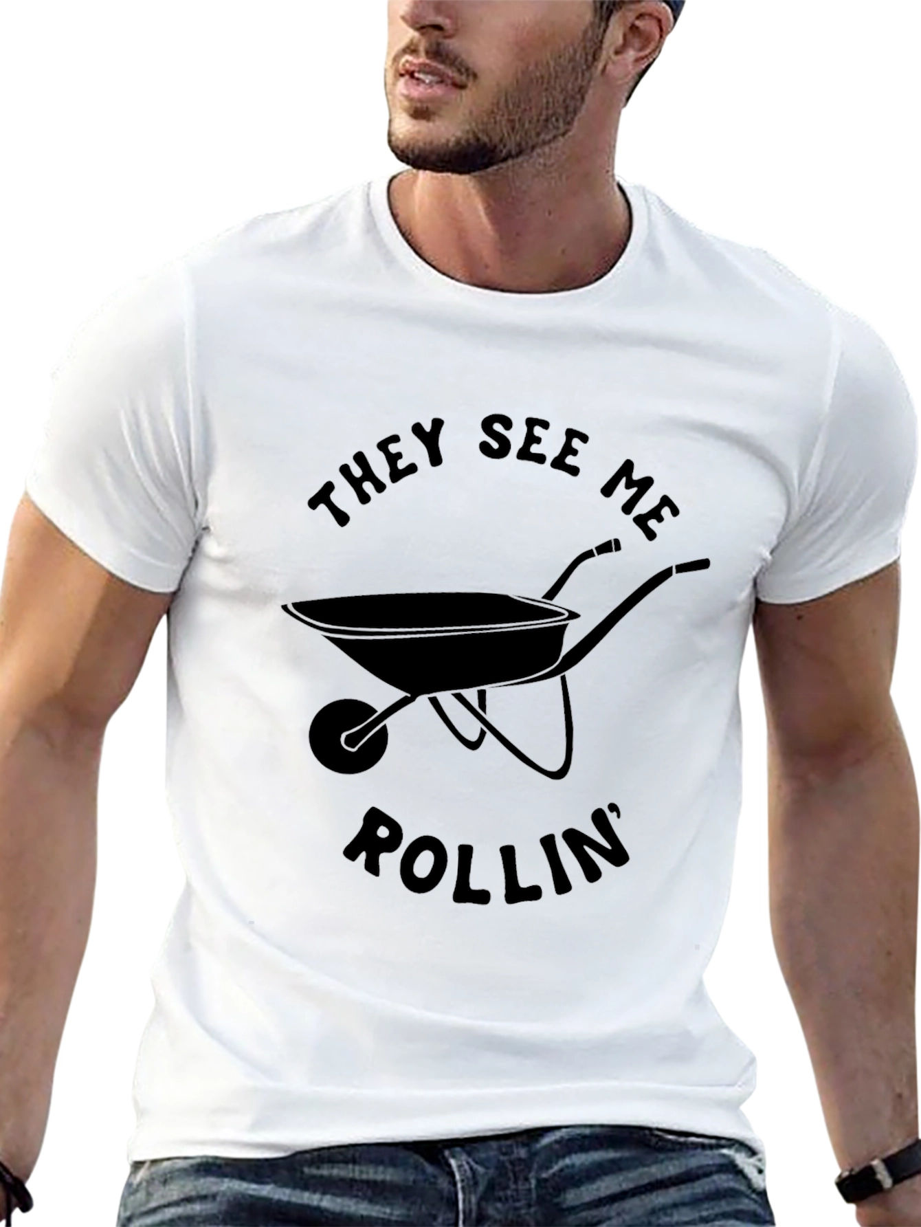 They See Me Rollin Funny Wheelbarrow T-Shirt