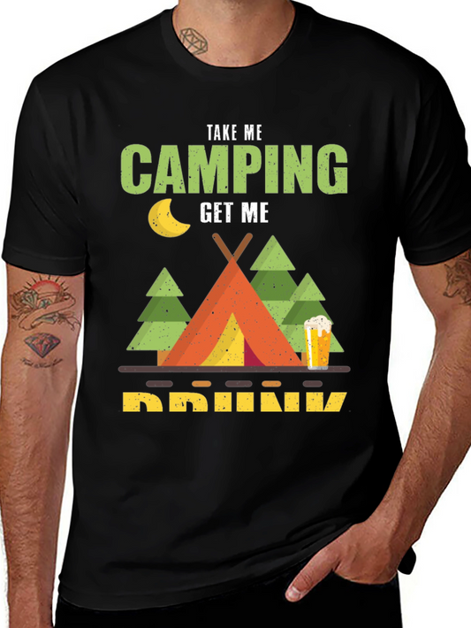 Take Me Camping Get Me Drunk T-Shirt