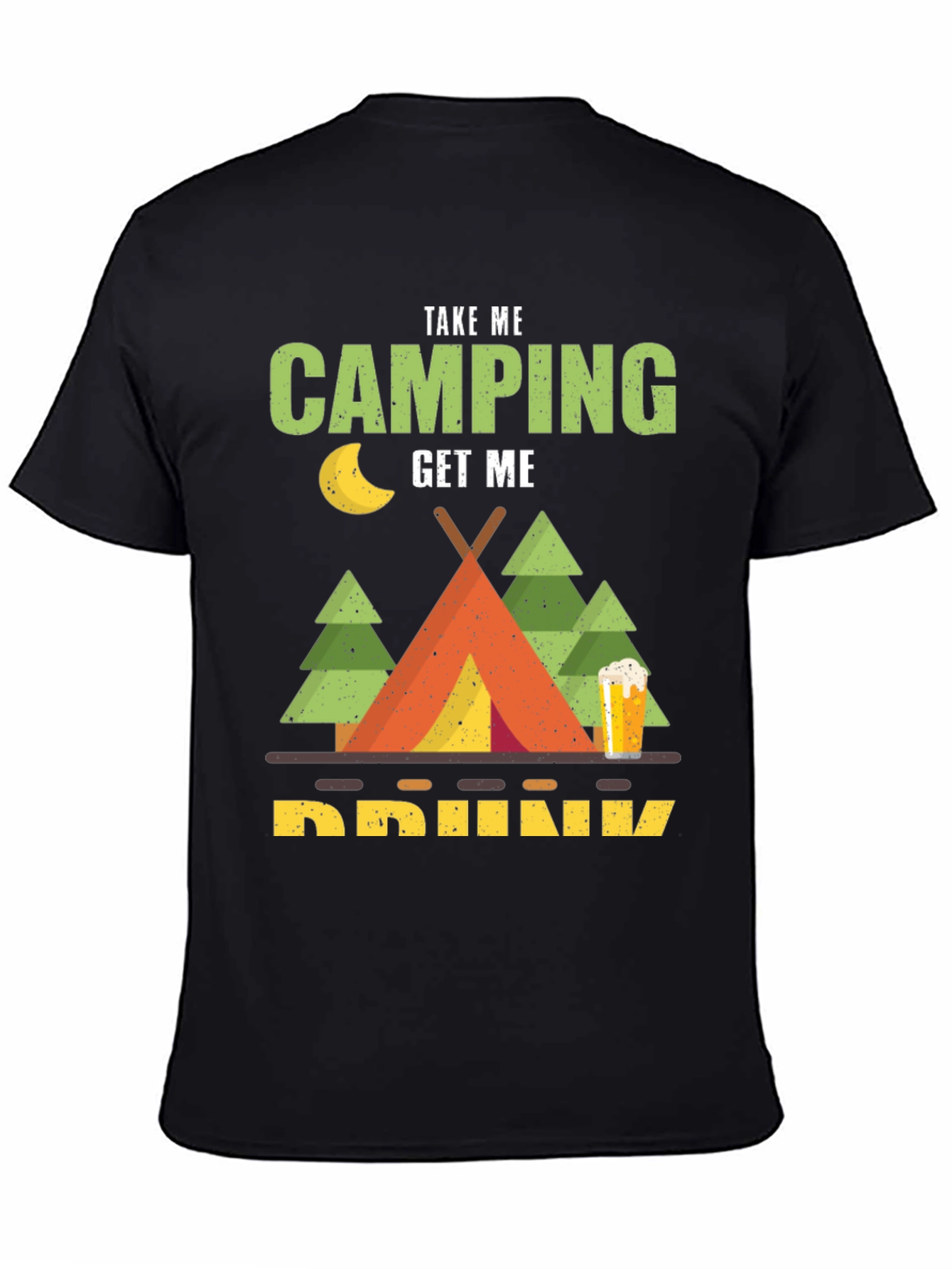 Take Me Camping Get Me Drunk T-Shirt