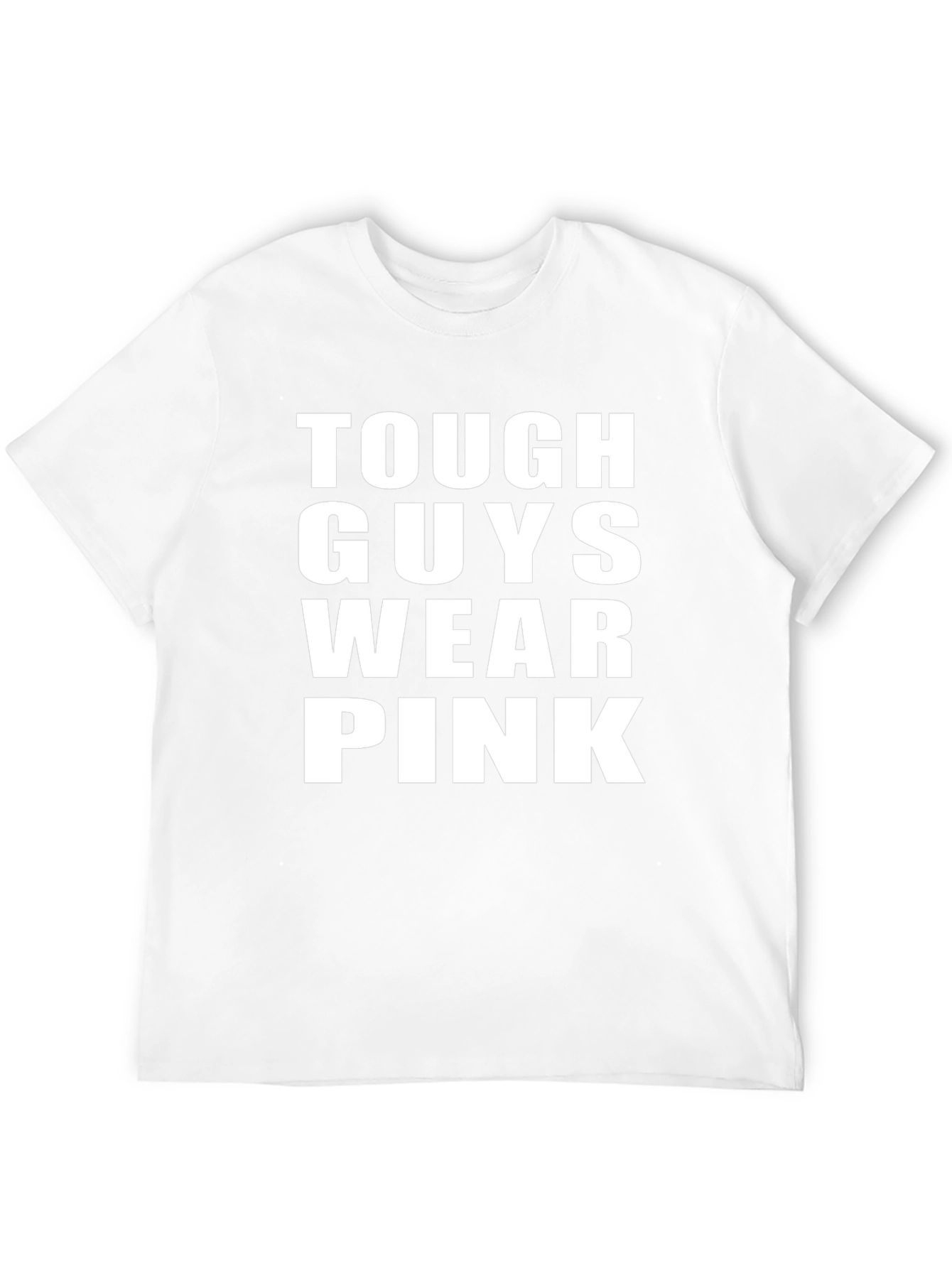 Tough Guys Wear Pink Graphic T-Shirt