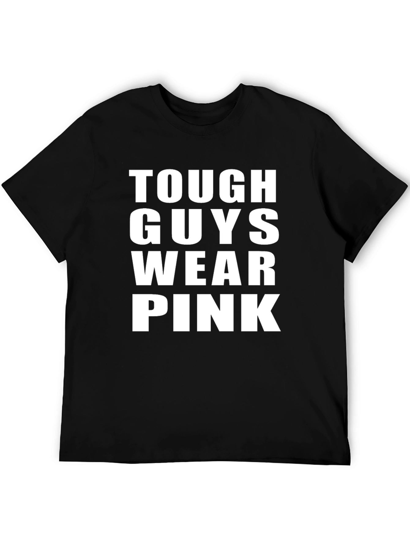 Tough Guys Wear Pink Graphic T-Shirt