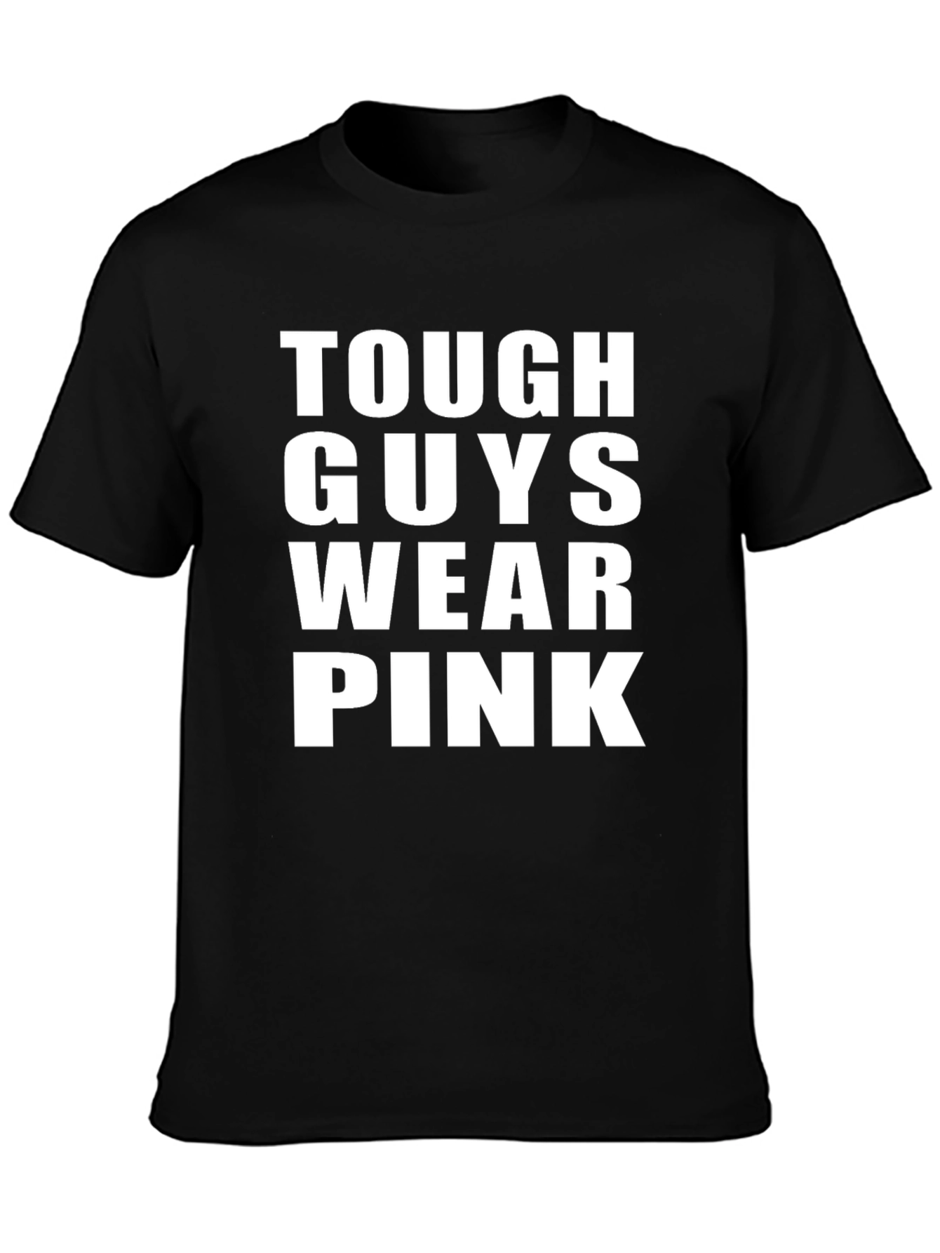 Tough Guys Wear Pink Graphic T-Shirt