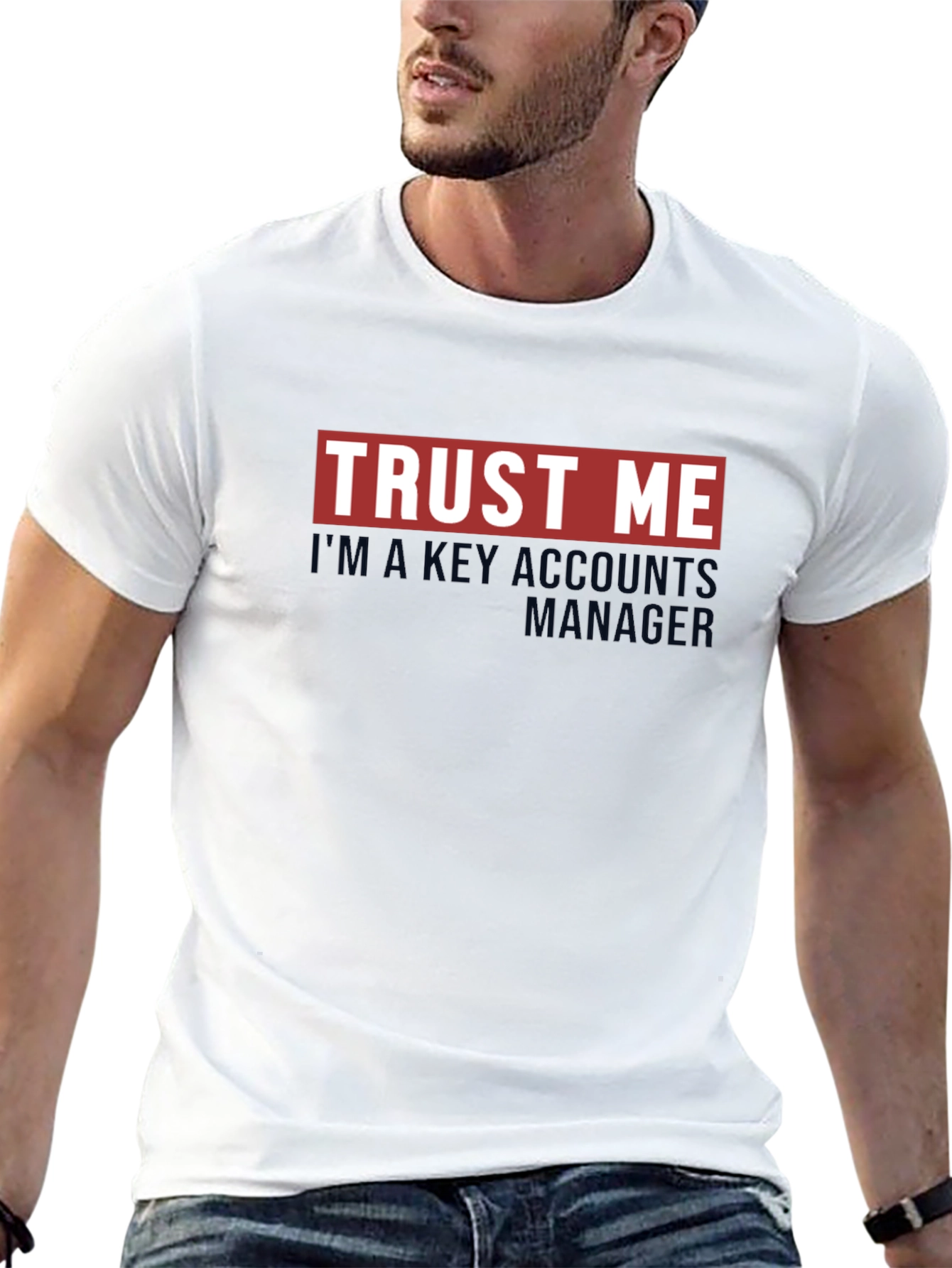 Trust Me Key Account Manager T-Shirt