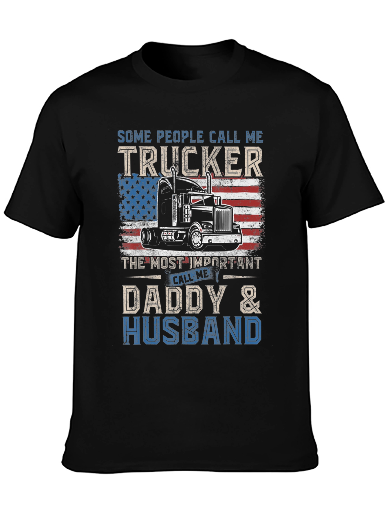 Trucker Daddy Husband T-Shirt - Patriotic Design