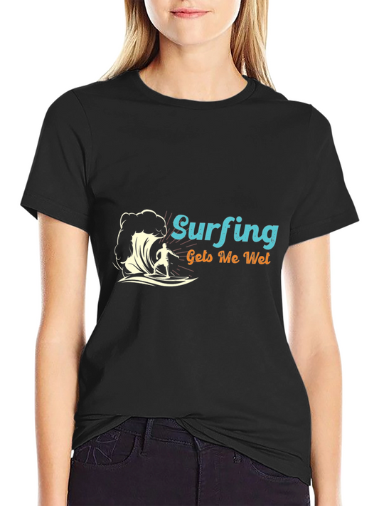 Surfing Gets Me Wet Black Tee Shirt