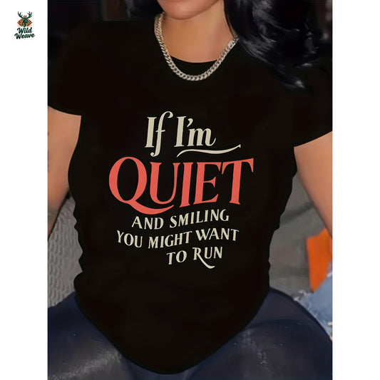 Women's Plus Size Casual T-Shirt with "If I'm Quiet & Smile You Might Want to Run" Slogan - Vibrant Green Round Neck Tee, Machine Washable, All-Season Comfort, Regular Fit, Ladies T Shirts, Comfortable Clothing, Playful Design, Relaxed Fit Shirt
