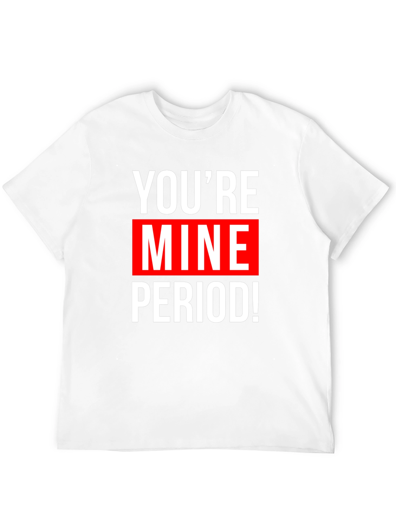 Youre Mine! Graphic Tee - Black Cotton T-Shirt