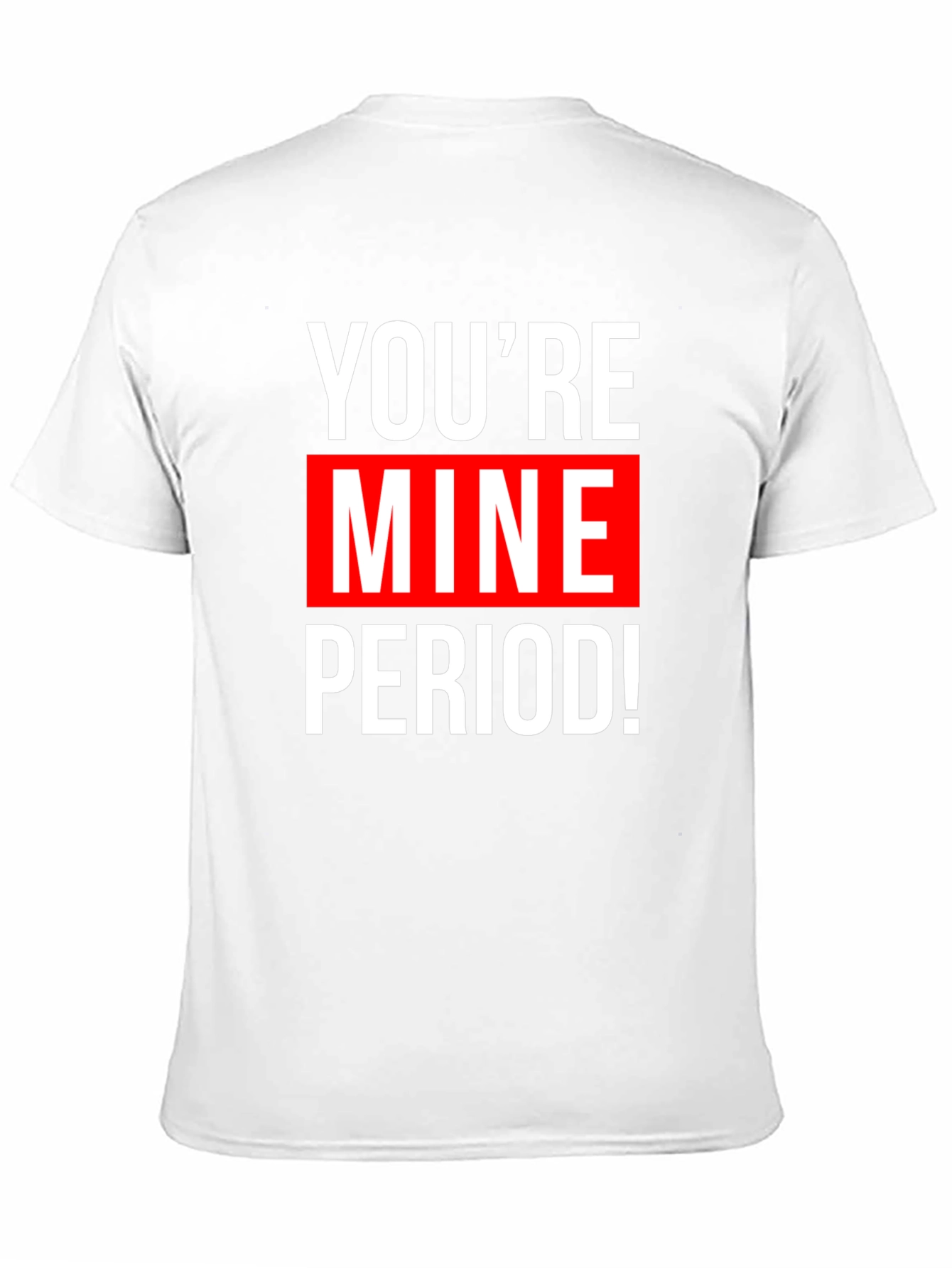 Youre Mine! Graphic Tee - Black Cotton T-Shirt