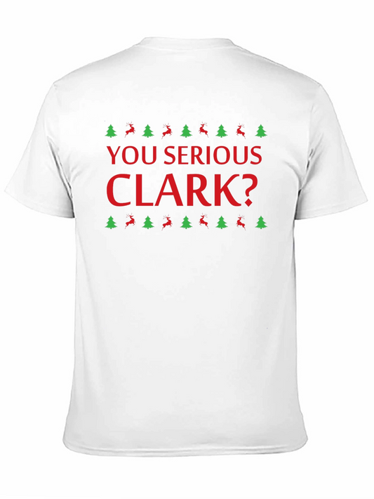 You Serious Clark? Christmas T-Shirt