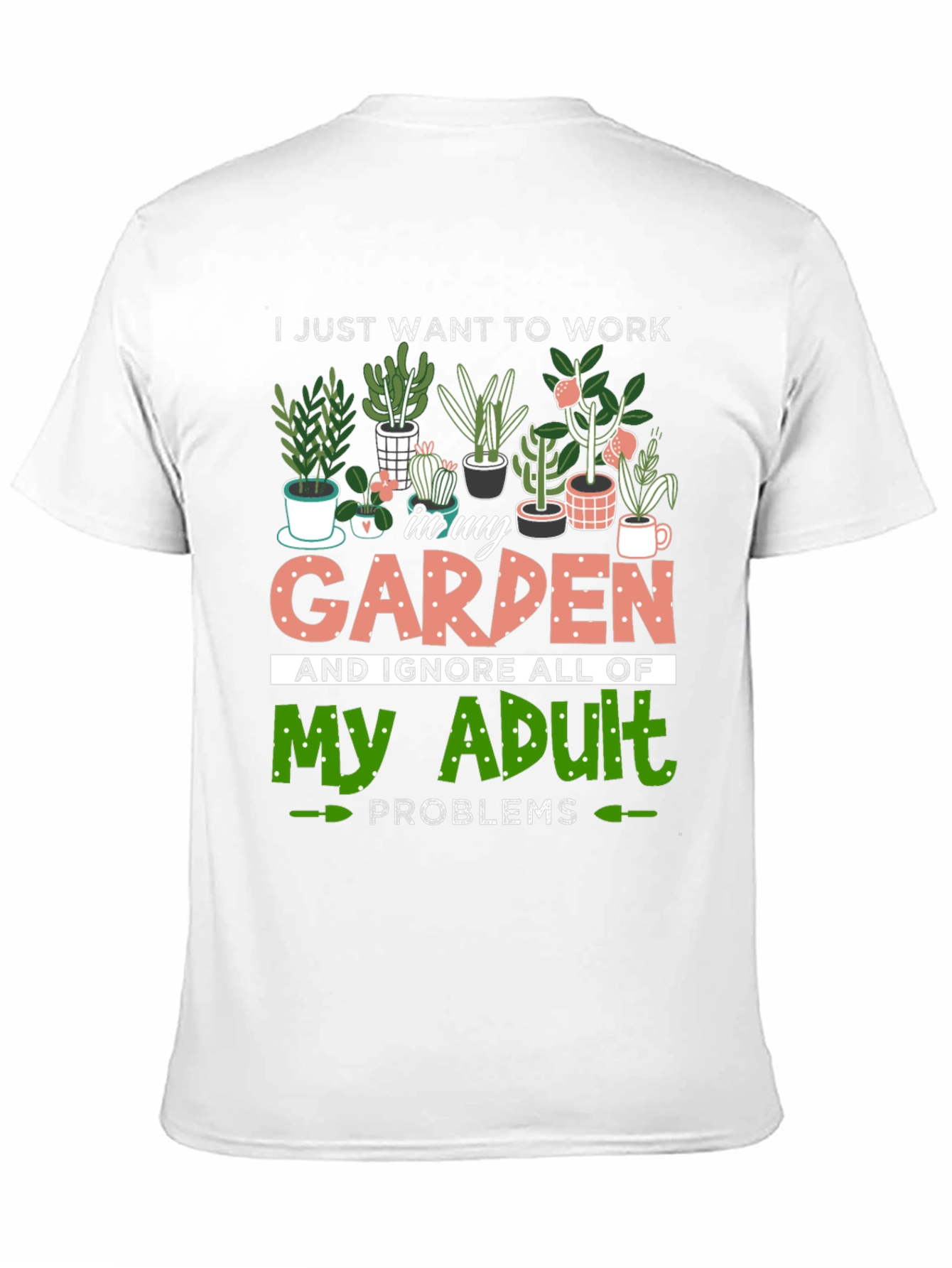 Work In My Garden Graphic T-Shirt