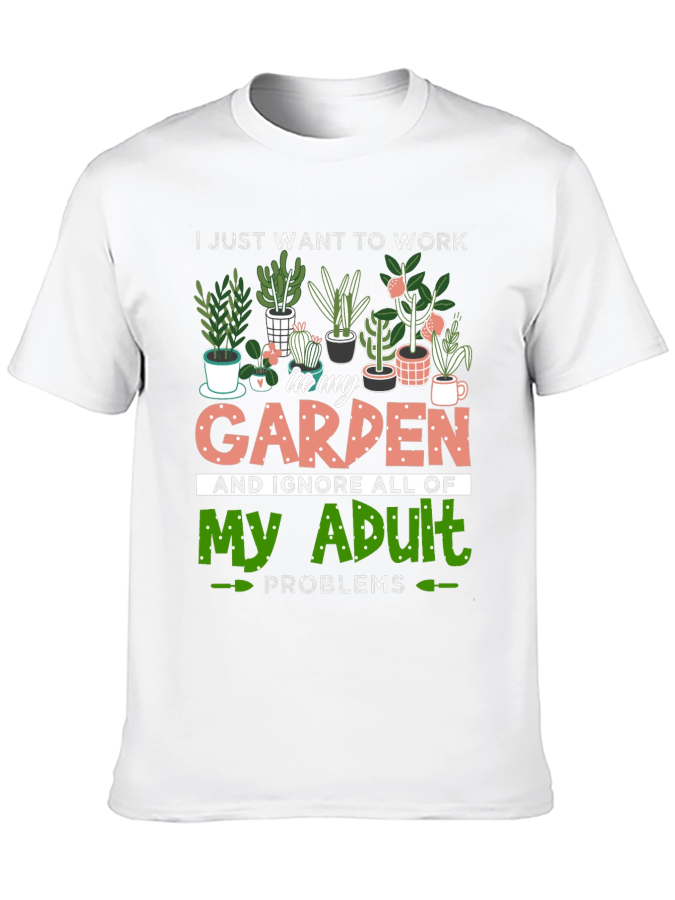 Work In My Garden Graphic T-Shirt