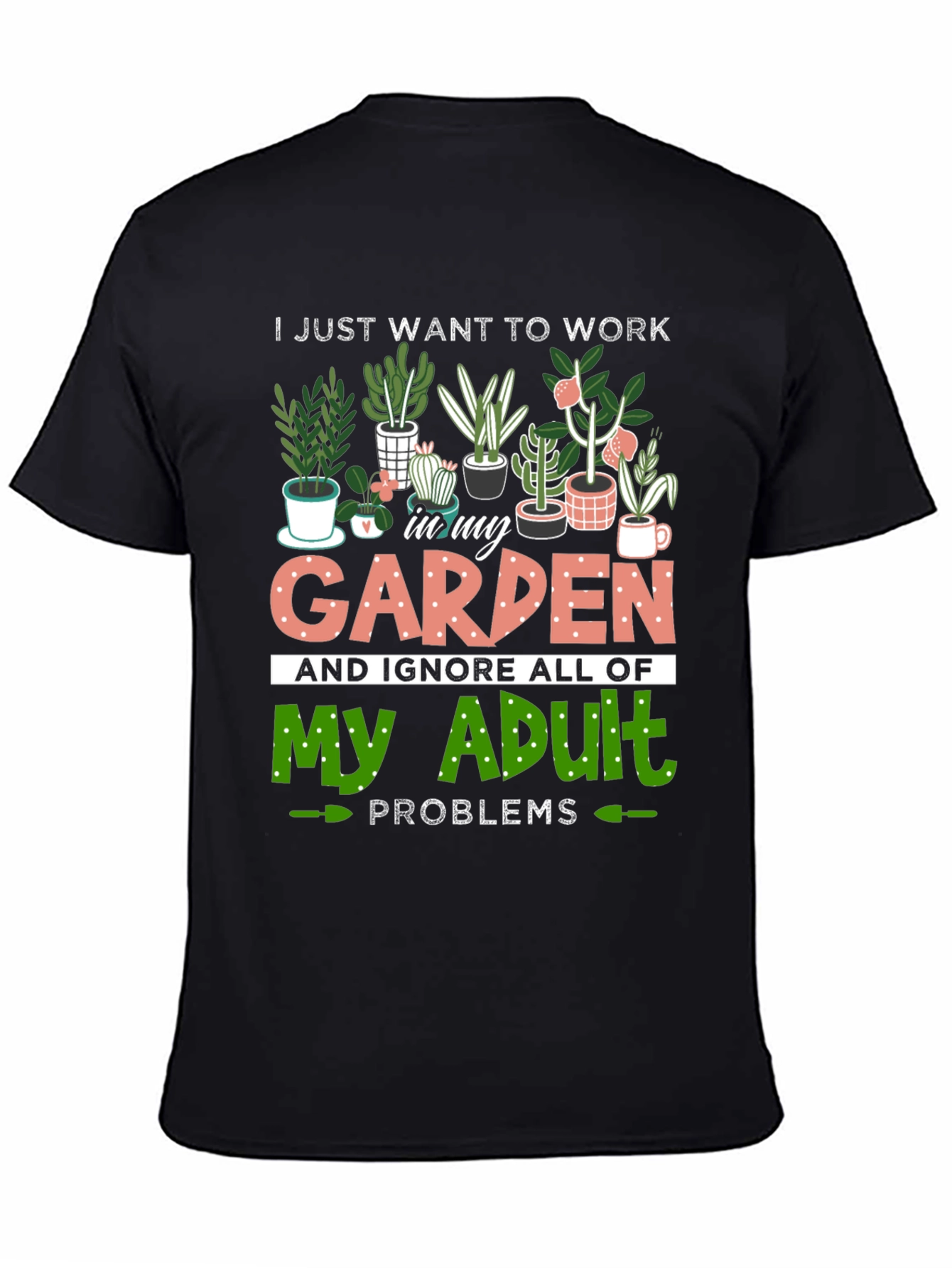 Work In My Garden Graphic T-Shirt