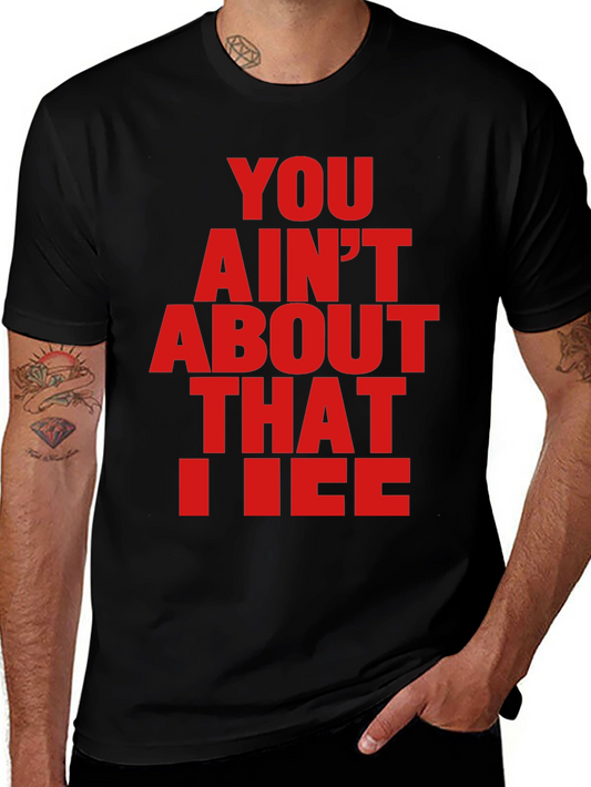 You Aint About That Life Tee