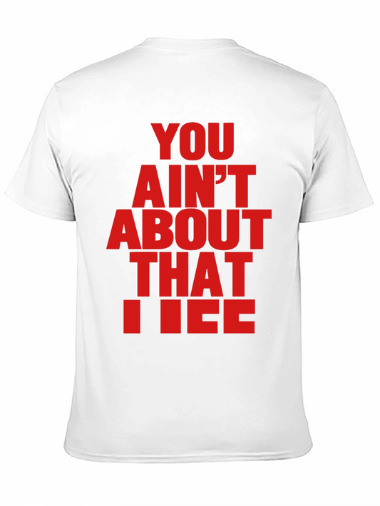 You Aint About That Life Tee