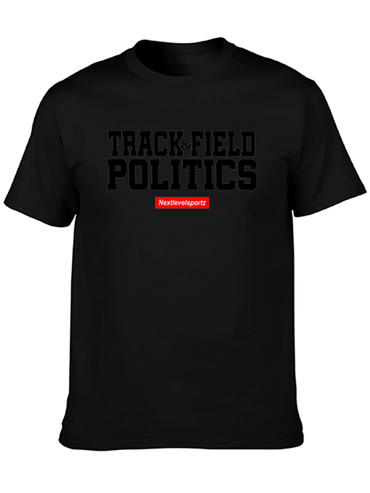 Track & Field Politics T-Shirt - Nextlevelsportz