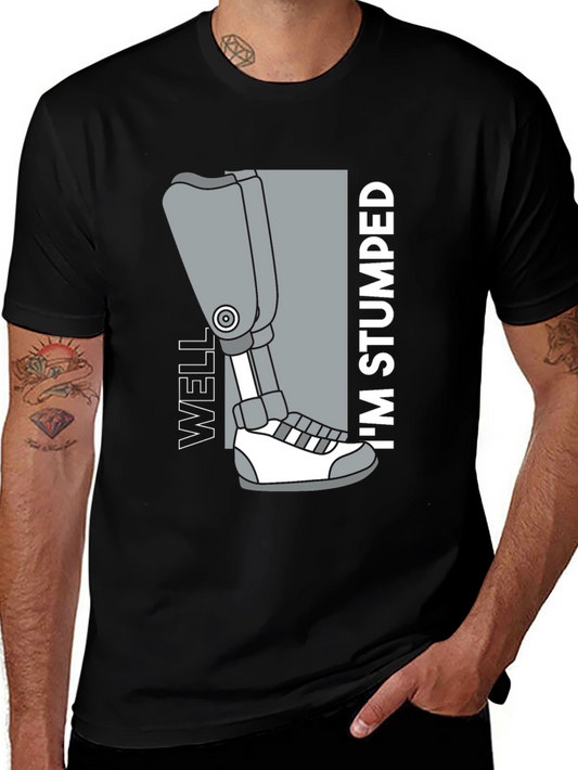 Well Im Stumped Amputee Humor Graphic T-Shirt