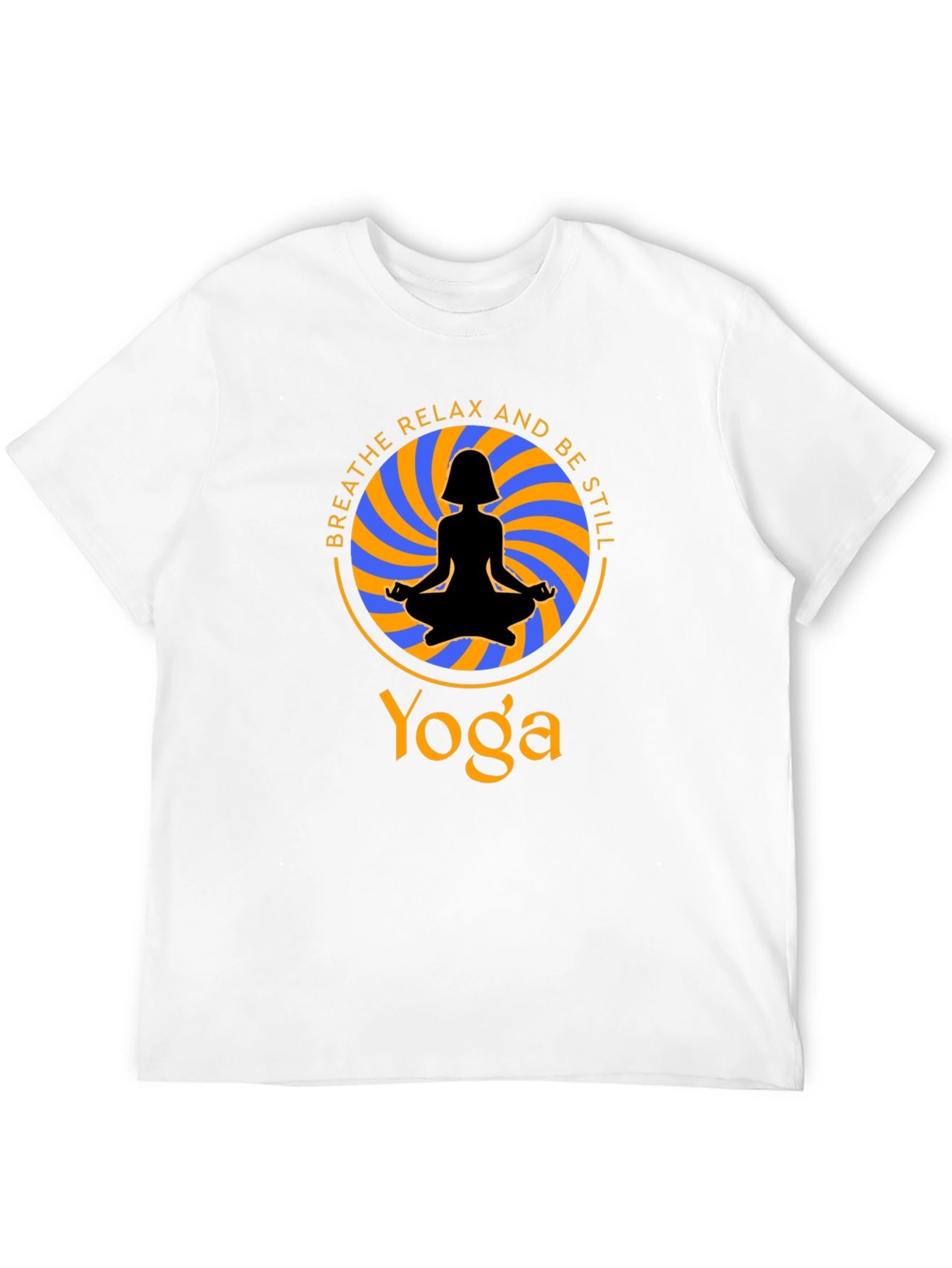 Yoga Meditation T-Shirt - Breathe Relax Be Still