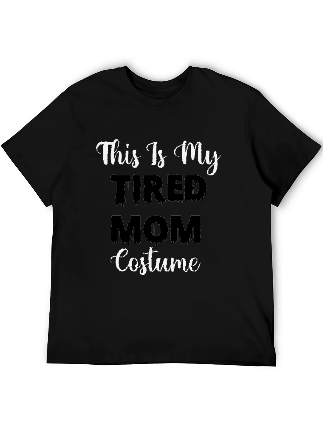 Tired Mom Costume T-Shirt - Halloween Tee