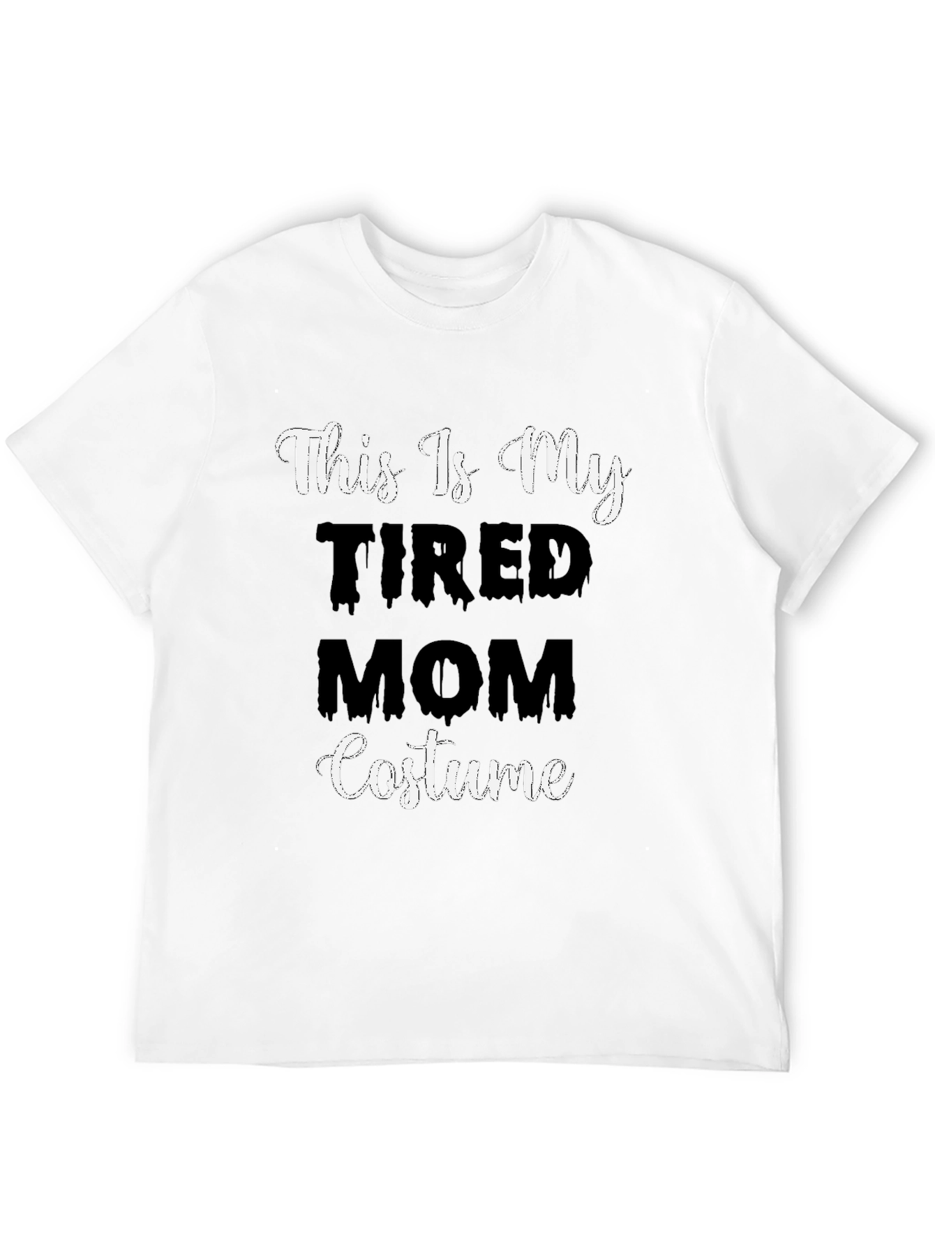 Tired Mom Costume T-Shirt - Halloween Tee