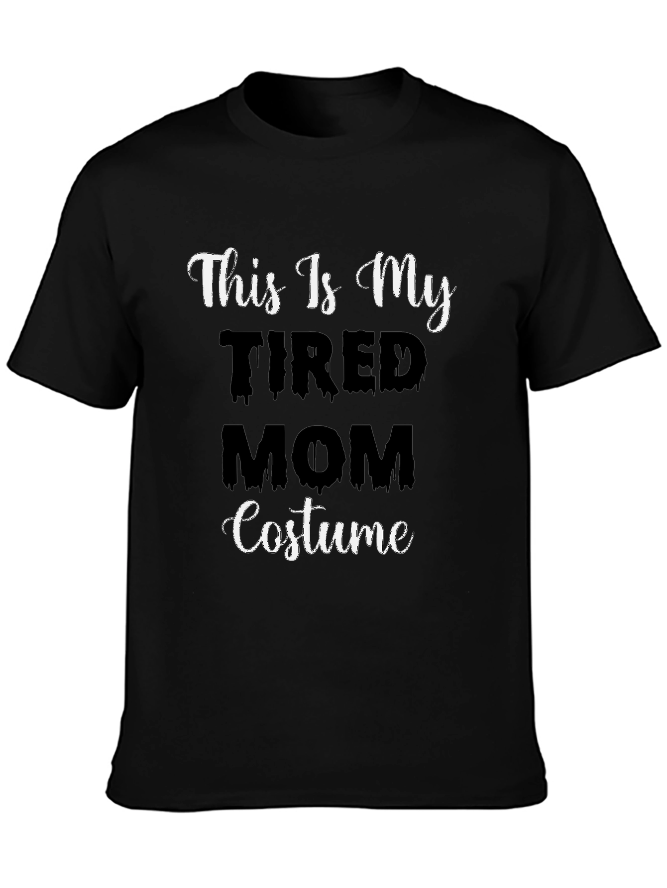 Tired Mom Costume T-Shirt - Halloween Tee