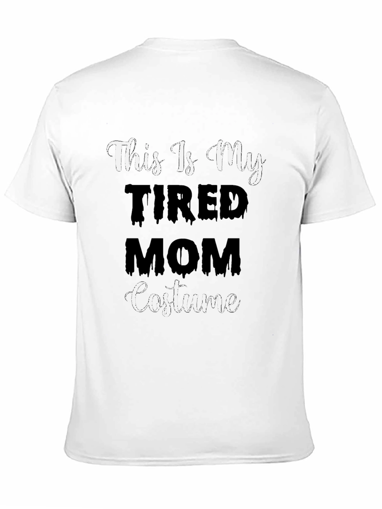 Tired Mom Costume T-Shirt - Halloween Tee