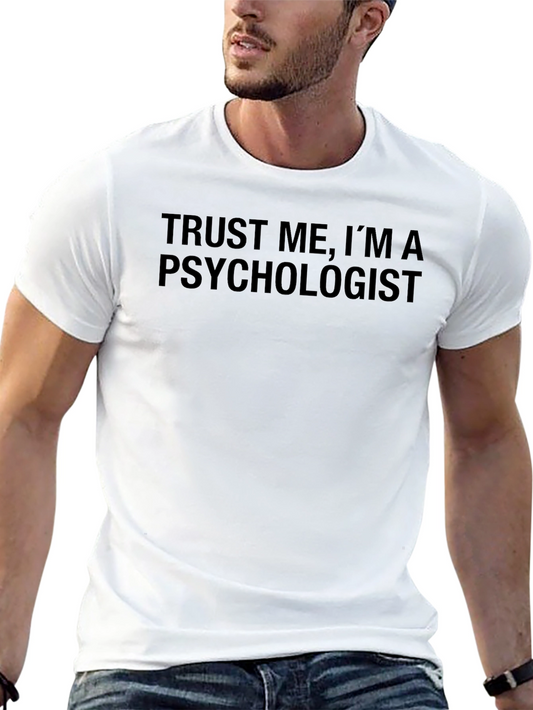Trust Me Im A Psychologist T-Shirt