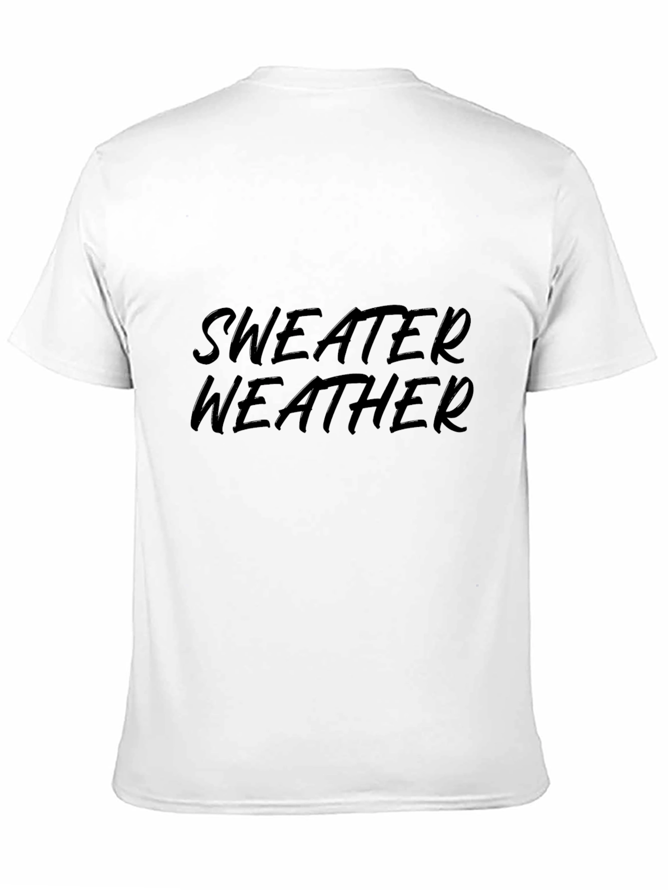 Sweater Weather T-Shirt - Comfortable Cotton Tee