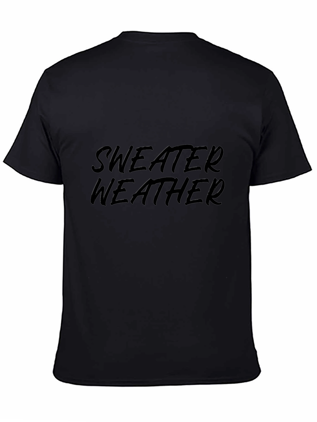 Sweater Weather T-Shirt - Comfortable Cotton Tee