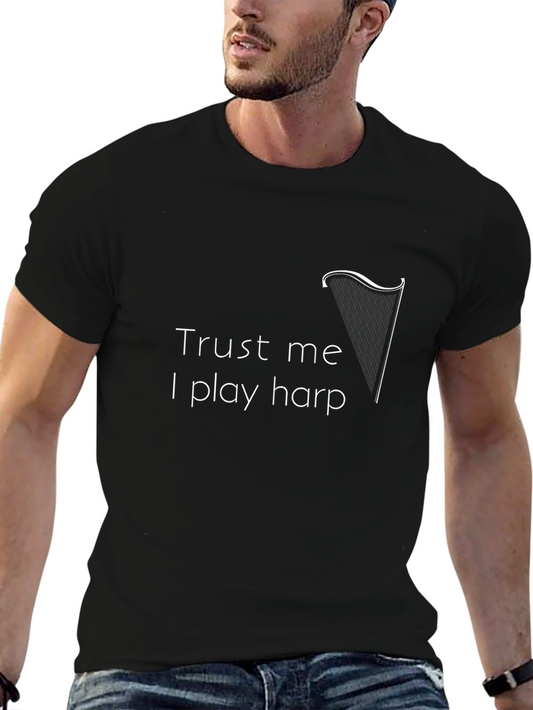 Trust Me I Play Harp Black T-Shirt