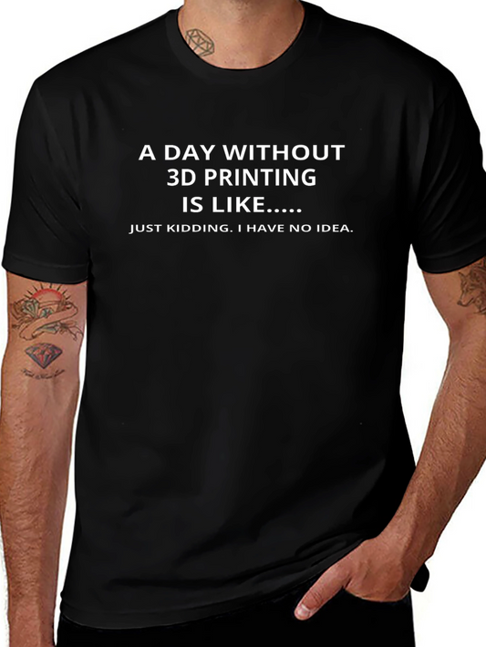 3D Printing Humor T-Shirt - Funny Design