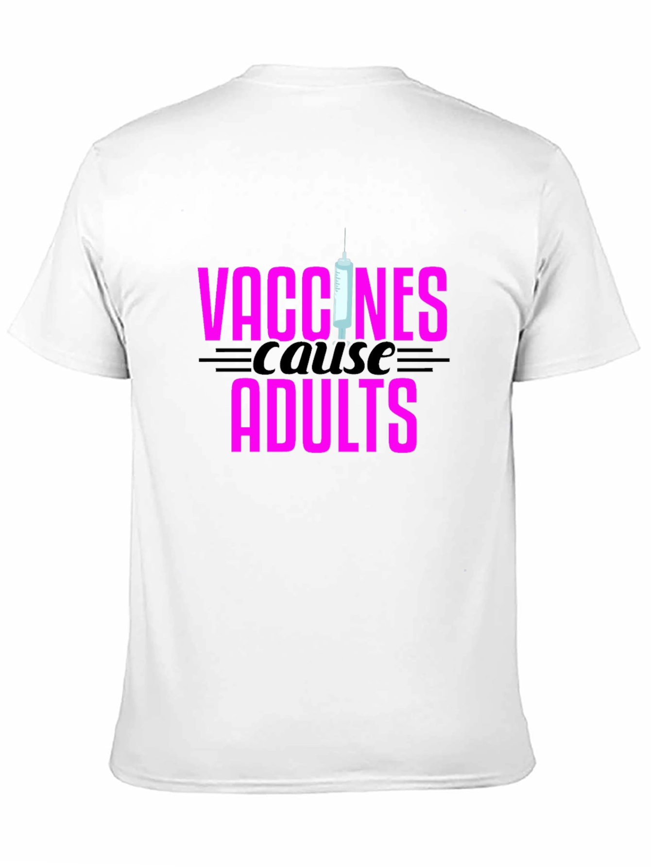 Vaccines Cause Adults Black Graphic Tee