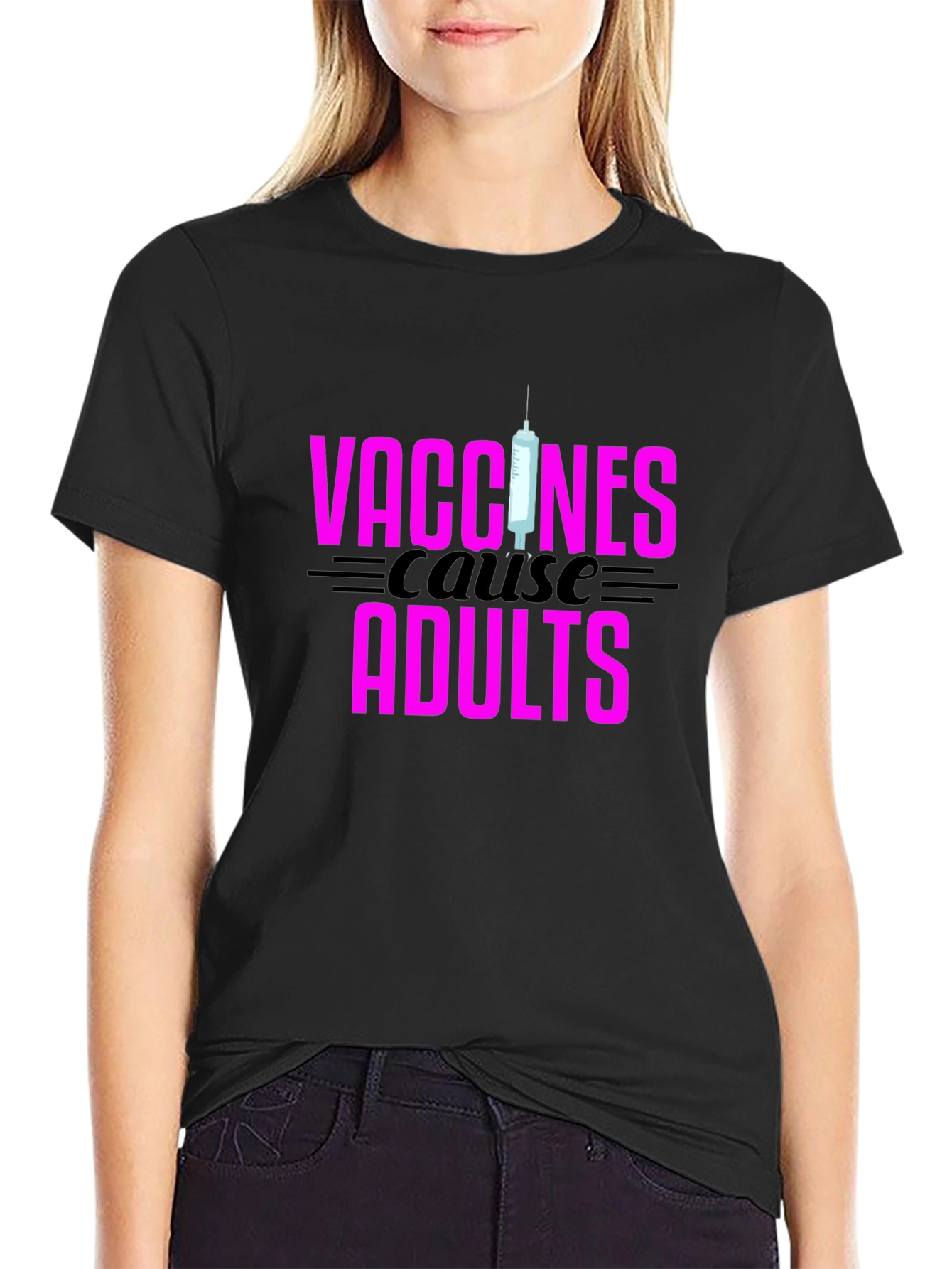 Vaccines Cause Adults Black Graphic Tee