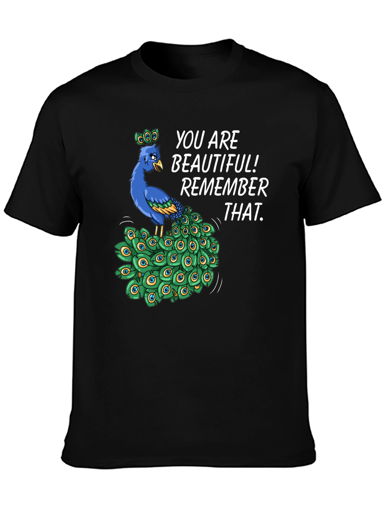 You Are Beautiful Peacock Graphic T-Shirt