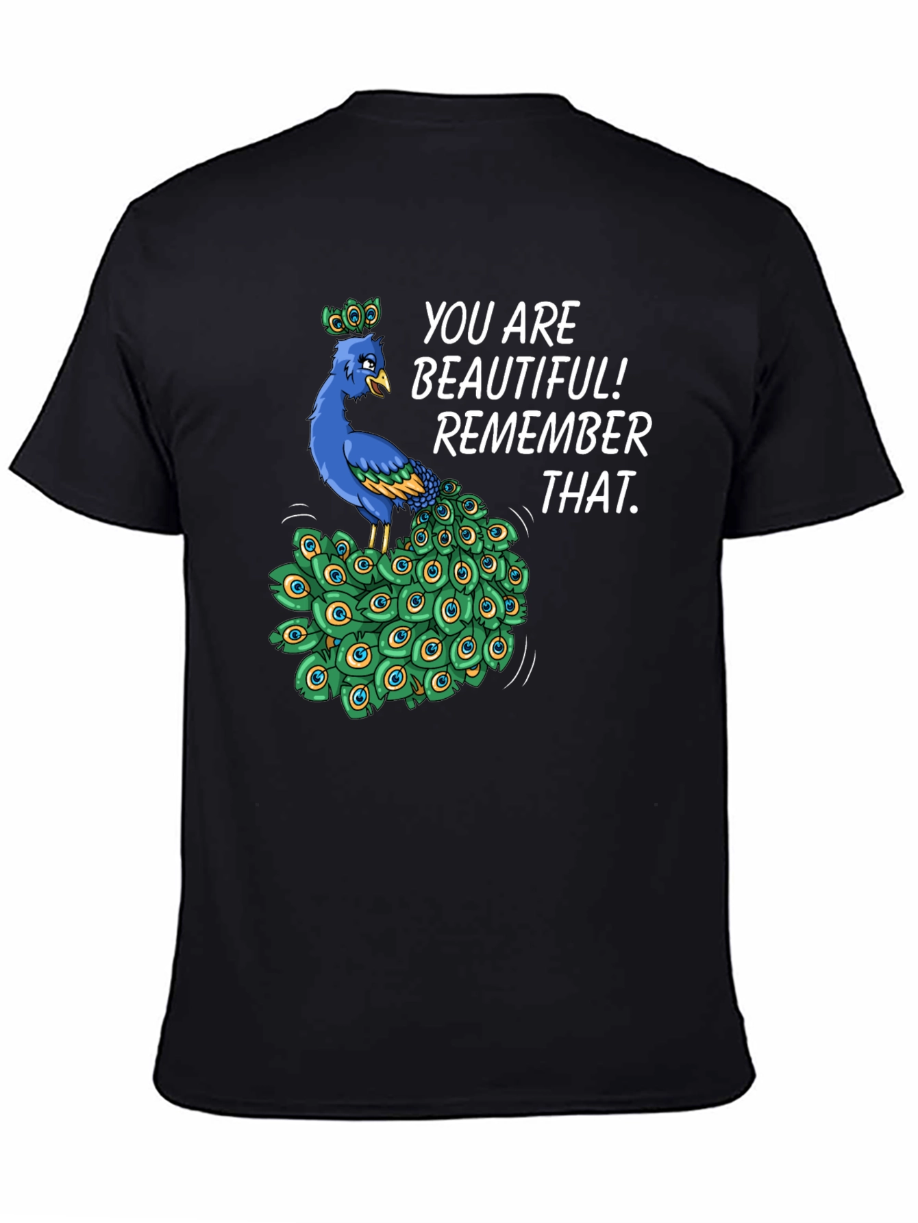 You Are Beautiful Peacock Graphic T-Shirt