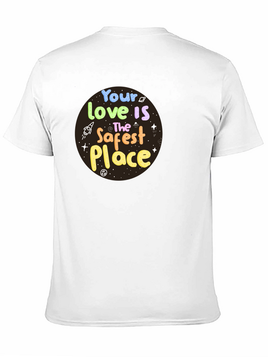 Your Love Is The Safest Place Graphic T-Shirt