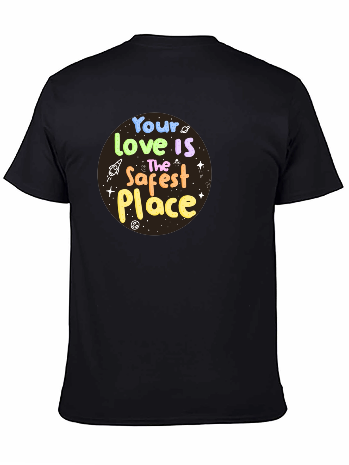 Your Love Is The Safest Place Graphic T-Shirt