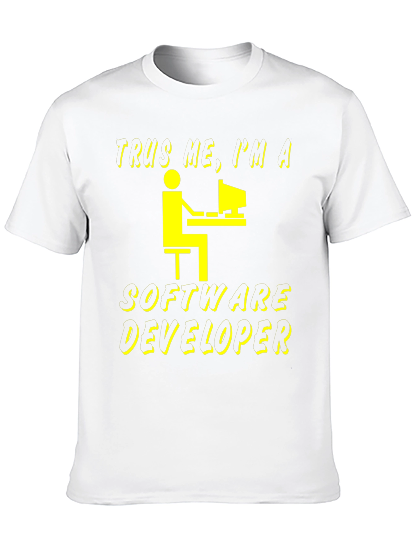 Trust Me Im a Software Developer T-Shirt