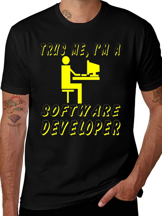 Trust Me Im a Software Developer T-Shirt