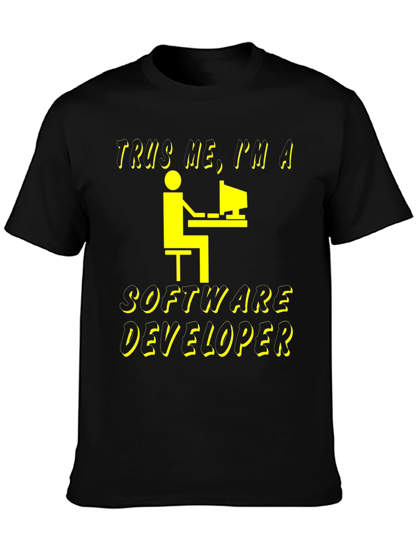Trust Me Im a Software Developer T-Shirt