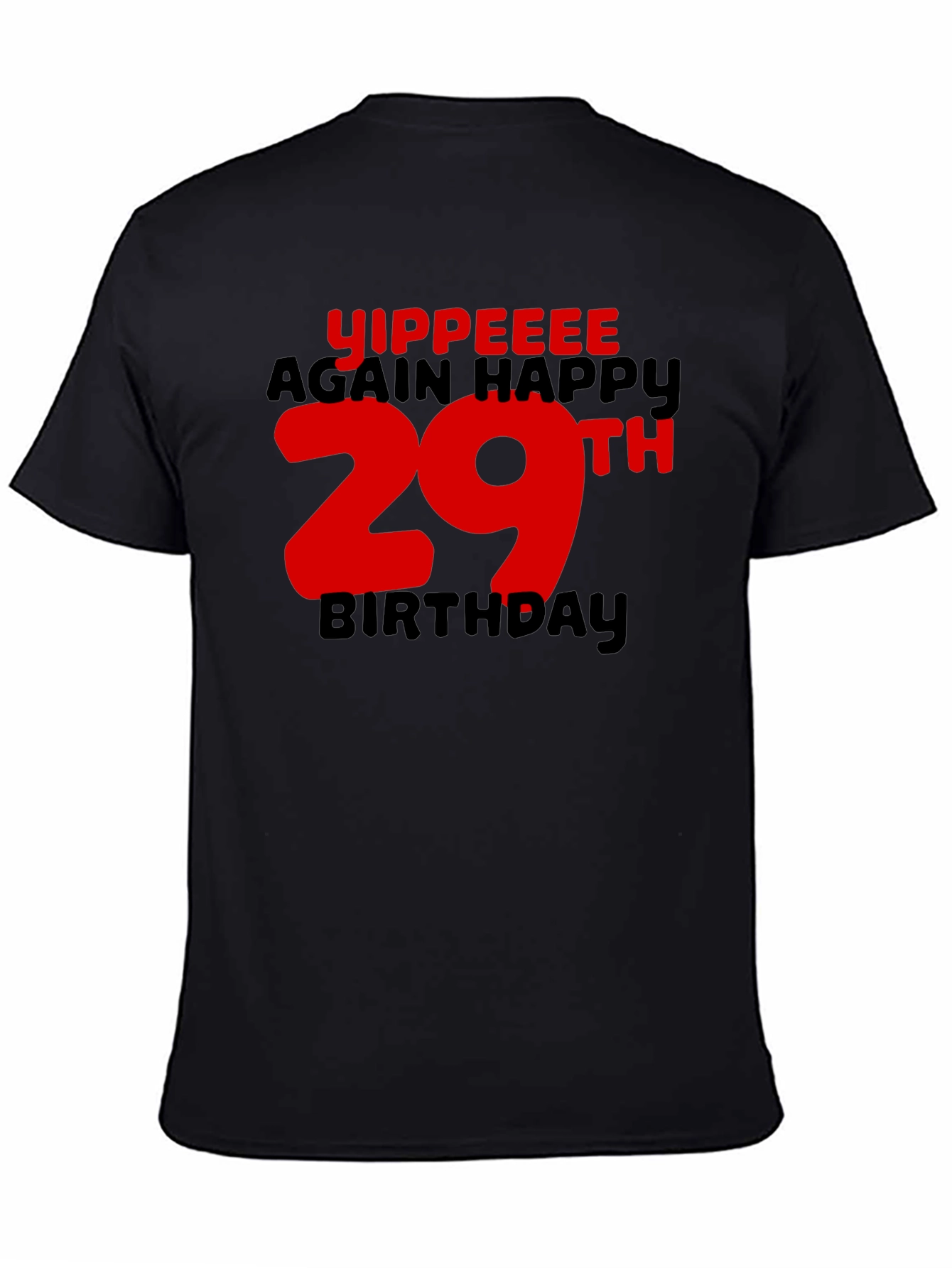 Yippeee 29th Birthday Black T-Shirt
